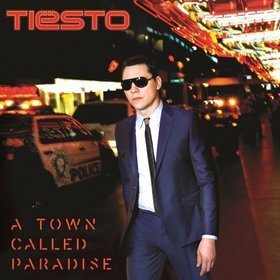 Tiesto - A Town Called Paradise