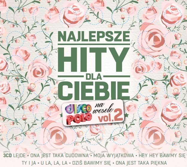 Najlepsze hity dla ciebie: disco polo na wesele vol. ii
