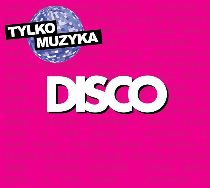 „tylko muzyka” - disco