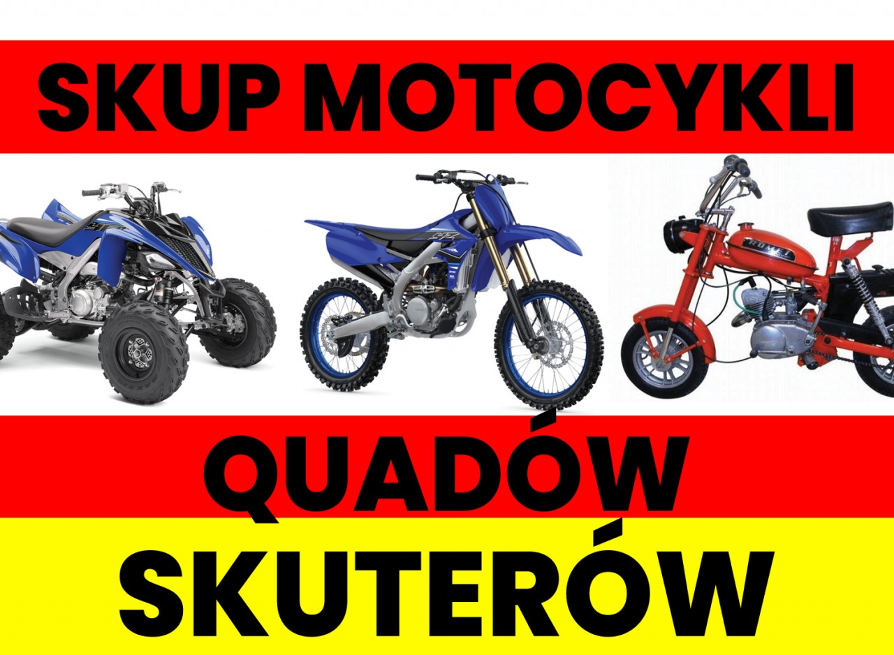 Skup quadów motocykli skuterów kazdy stan i marka zabytkowe i współczesne