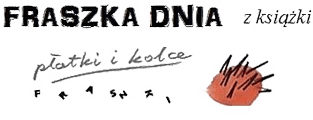 Fraszka dnia