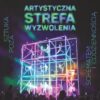 Kilkupoziomowa Scena dla „Artystycznej Strefy Wyzwolenia” już 1 sierpnia w Bielsku-Białej!