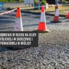 Dojazd do posesji może być niemożliwy przez kilka godzin